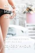 Ler Dinheiro na Mão...Calcinha no Chão: Quando Prazer e Dinheiro andam lado a lado (Portuguese Edition), do autor CONDE D´ AMOUR Ler Dinheiro na Mão...Calcinha no Chão: Quando Prazer e Dinheiro andam lado a lado (Portuguese Edition), do autor CONDE D´ AMOUR