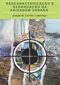 Ler Descaracterização e degradação da paisagem urbana (Portuguese Edition), do autor Joaquim Carlos Lourenço