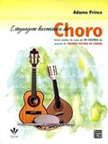Ler Linguagem harmônica do Choro, do autor Adamo Prince Ler Linguagem harmônica do Choro, do autor Adamo Prince