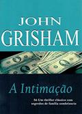 Ler A Intimação, do autor John R. Grisham