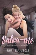 Ler SALVA-ME, do autor BIBI SANTOS Ler SALVA-ME, do autor BIBI SANTOS
