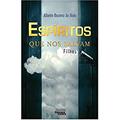 Ler Espíritos que nos Salvam, do autor Alberto Bezerra de Melo Ler Espíritos que nos Salvam, do autor Alberto Bezerra de Melo