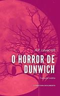 Ler O Horror de Dunwich, do autor H.P. Lovecraft Ler O Horror de Dunwich, do autor H.P. Lovecraft