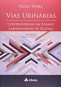 Ler Vias Urinárias: Controvérsias em Exame Laboratoriais de Rotina, do autor Paulo Terra Ler Vias Urinárias: Controvérsias em Exame Laboratoriais de Rotina, do autor Paulo Terra
