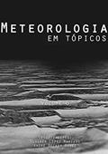 Ler Meteorologia em Tópicos. Volume 6, do autor Glauber Lopes Mariano E André Becker Nunes