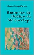 Ler Elementos de Didática da Meteorologia, do autor Alfredo Braga Furtado