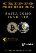Ler Criptomoedas - Saiba Como Investir, do autor Ferdo Maciel Moreira