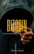 Ler Bitcoin Segredos de lucro, do autor Marks Pedro