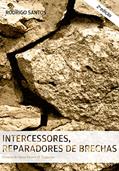 Ler Intercessores, reparadores de brechas, do autor Rodrigo Santos Ler Intercessores, reparadores de brechas, do autor Rodrigo Santos