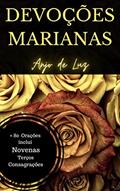 Ler Devoções Marianas: mais de 50 orações, além de 13 terços, 4 novenas e 10 consagrações (Livro de Orações 2), do autor Anjo de Luz Ler Devoções Marianas: mais de 50 orações, além de 13 terços, 4 novenas e 10 consagrações (Livro de Orações 2), do autor Anjo de Luz
