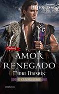 Ler Amor Renegado (Harlequin Históricos Livro 134), do autor Terri Brisbin Ler Amor Renegado (Harlequin Históricos Livro 134), do autor Terri Brisbin