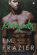 Ler Renegados. The Outliers, do autor T. M. Frazier