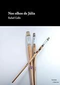 Ler Nos olhos de Júlia (Formas Breves), do autor Rafael Gallo
