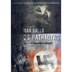 A Chama não Se Apagará, do autor Max Gallo