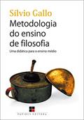 Ler Metodologia do ensino de filosofia: Uma didática para o ensino médio, do autor Sílvio Gallo