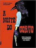 Ler A Noite do Corvo: uma Balada Anarquista no Oeste, do autor Marco Galli Ler A Noite do Corvo: uma Balada Anarquista no Oeste, do autor Marco Galli