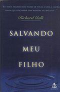 Ler Salvando Meu Filho, do autor Richard Galli Ler Salvando Meu Filho, do autor Richard Galli