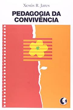 Pedagogia da convivência, do autor Xesus R. Jares