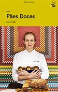 Ler Pães Doces: Tá na Mesa (Panificação), do autor Atelier Gourmand; Aline Galle