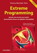 Ler Extreme Programming: Aprenda como encantar seus usuários desenvolvendo software com agilidade e alta qualidade, do autor Vinícius Manhães Teles