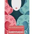 Ler Gestação de Substituição, do autor Diogo Leonardo Machado De Melo Ler Gestação de Substituição, do autor Diogo Leonardo Machado De Melo