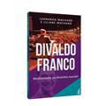 Ler Divaldo Franco: Mediunidade ou Distúrbio Mental?, do autor Leonardo Machado; Liliane Machado Ler Divaldo Franco: Mediunidade ou Distúrbio Mental?, do autor Leonardo Machado; Liliane Machado
