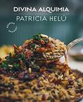Ler Divina alquimia: Receitas veganas, do autor Patricia Helú