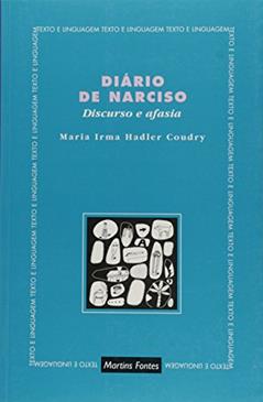 Diário de narciso: Discurso e afasia, do autor Maria Irma Hadler Coudry