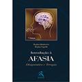 Ler Introdução à Afasia: Diagnóstico e Terapia, do autor Regina Jakubovicz; Regina Cupello