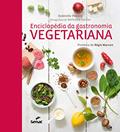 Ler Enciclopédia da gastronomia vegetariana, do autor Estérelle Payany Ler Enciclopédia da gastronomia vegetariana, do autor Estérelle Payany