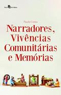 Ler Narradores, Vivências Comunitárias e Memórias, do autor Paulo Costa