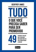 Ler Tudo o que você precisa saber para ser promovido, do autor Geoffrey James Ler Tudo o que você precisa saber para ser promovido, do autor Geoffrey James