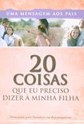 Ler 20 Coisas Que Eu Preciso Dizer A Minha Filha, do autor Free-man Smith Ler 20 Coisas Que Eu Preciso Dizer A Minha Filha, do autor Free-man Smith