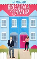 Ler Recaídas do Amor, do autor M. Miranda