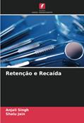 Ler Retenção e Recaída, do autor Anjali Singh; Shalu Jain