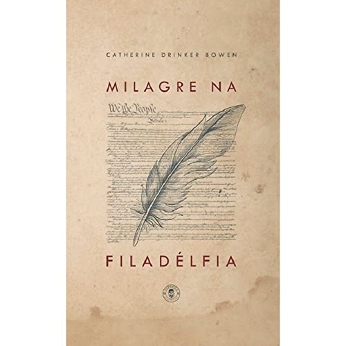Ler Milagre na Filadélfia: edição de luxo, do autor Catherine Drinker Bowen Ler Milagre na Filadélfia: edição de luxo, do autor Catherine Drinker Bowen
