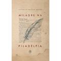 Ler Milagre na Filadélfia: edição de luxo, do autor Catherine Drinker Bowen