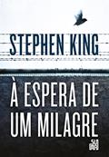 Ler À espera de um milagre, do autor Stephen King