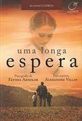 Ler Uma longa espera, do autor Fátima Arnolde; Alexandre Villas