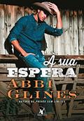 Ler À sua espera (Rosemary Beach - Encontro Livro 10), do autor Abbi Glines Ler À sua espera (Rosemary Beach - Encontro Livro 10), do autor Abbi Glines