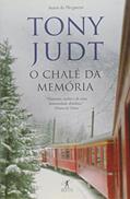 Ler O chalé da memória, do autor Tony Judt