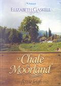 Ler Chale de Moorland, do autor Elizabeth Gaskell