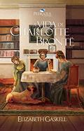 Ler A Vida de Charlotte Brontë, do autor Elizabeth Gaskell
