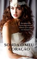 Ler Sonda o meu coração (Amores da Capital Livro 4), do autor Cátia Serafim