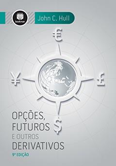 Opções, Futuros e Outros Derivativos, do autor John C. Hull