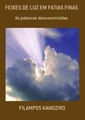 Ler Feixes de Luz em Fatias Finas, do autor Filampos Kanoziro