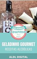Ler GELADINHO GOURMET: RECEITAS ALCOÓLICAS, do autor ALDL DIGITAL