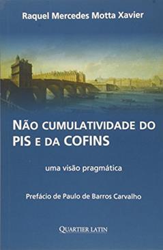 Não Cumulatividade do Pis e da Cofins, do autor Raquel Mercedes Motta Xavier