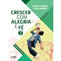 Ler Crescer com Alegria e Fe - 7 Ano - Edição II - Edição 2019, do autor Vários Autores