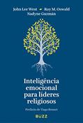 Ler Inteligência emocional para líderes religiosos, do autor Lee West John; Roy M. Oswald; Nadyne Guzmán Ler Inteligência emocional para líderes religiosos, do autor Lee West John; Roy M. Oswald; Nadyne Guzmán